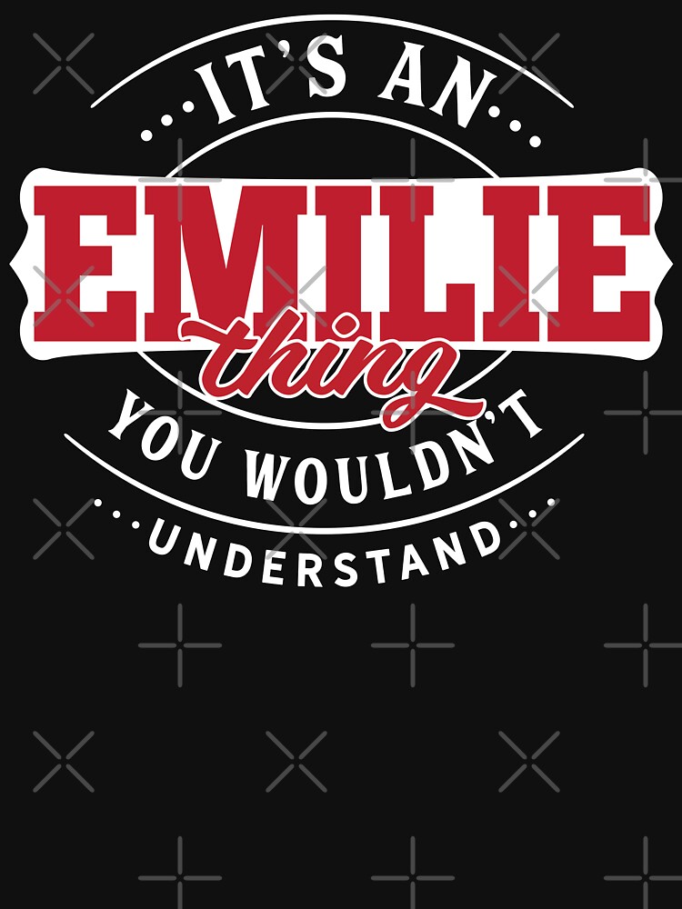 Emilie Thing You Wouldn't Understand by wantneedlove