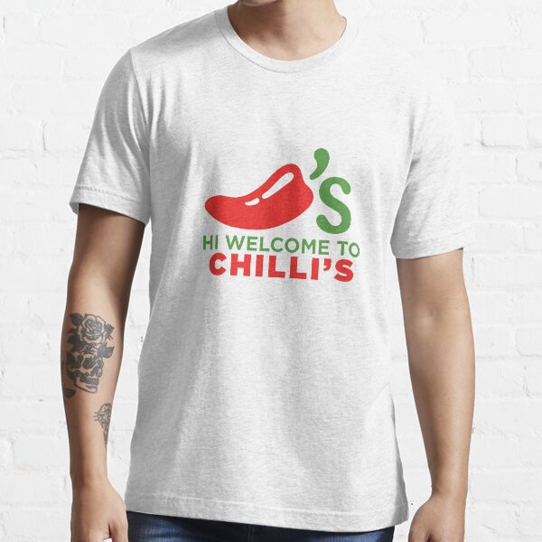 Hi Welcome to Chili's Essential T-Shirt