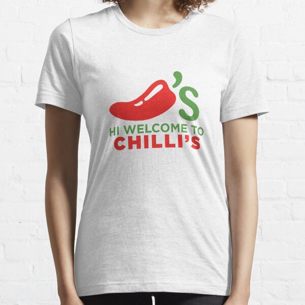 Hi Welcome to Chili's Essential T-Shirt