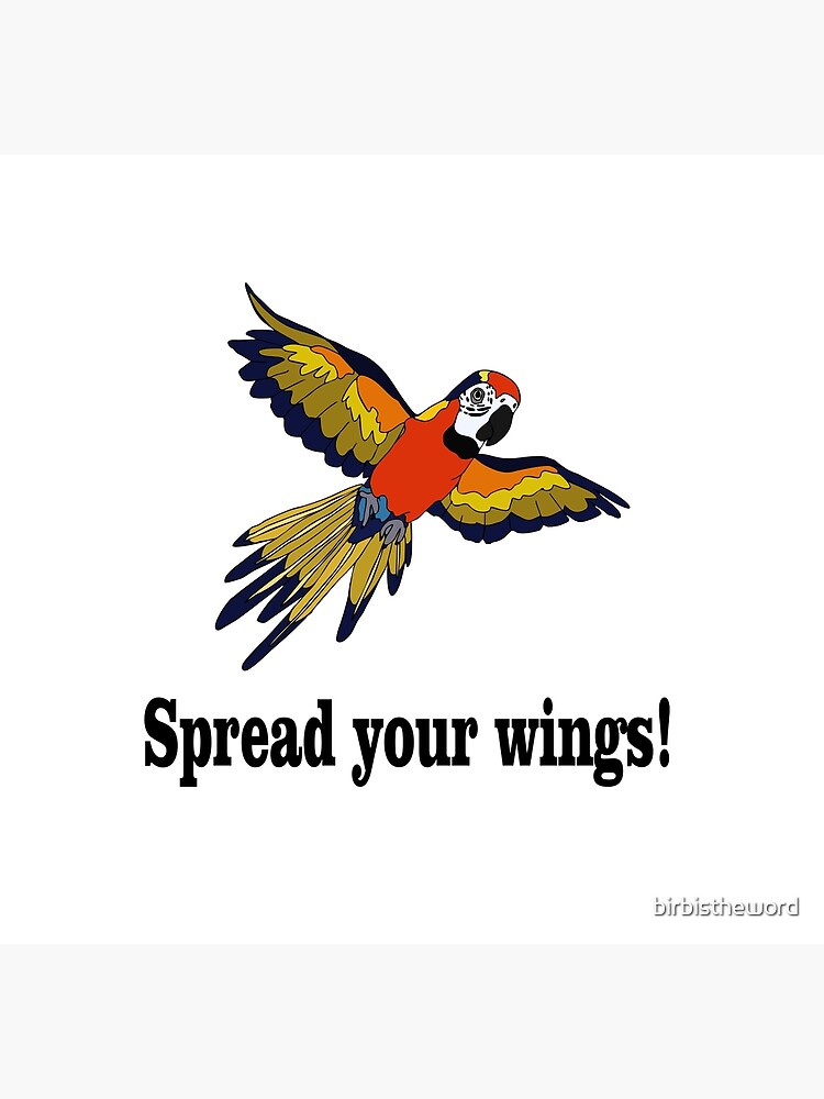 "Spread your wings" Poster for Sale by birbistheword Redbubble