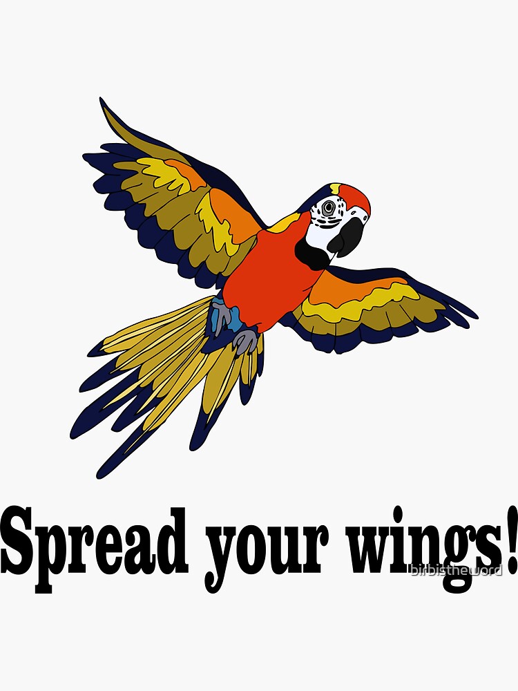 "Spread your wings" Sticker for Sale by birbistheword Redbubble