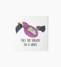They did surgery on a grape Art Board