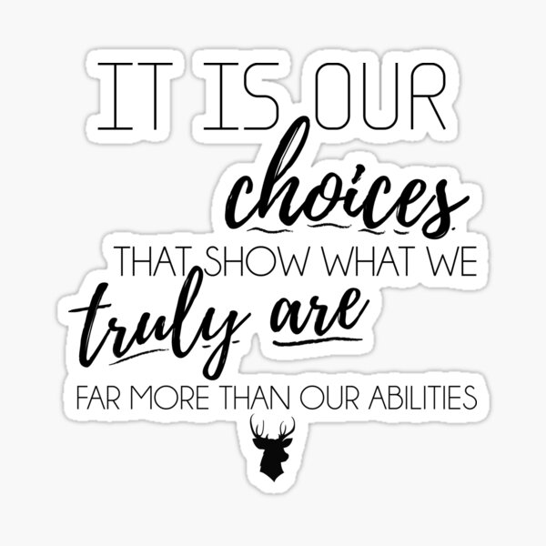 Item preview, it is our choices that show what we truly are designed and sold by MendesMay.