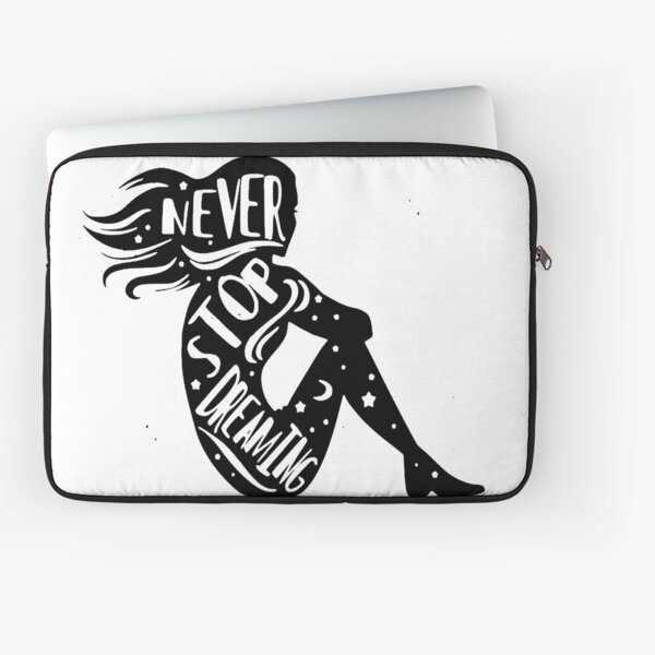 Never stop dreaming Laptop Sleeve