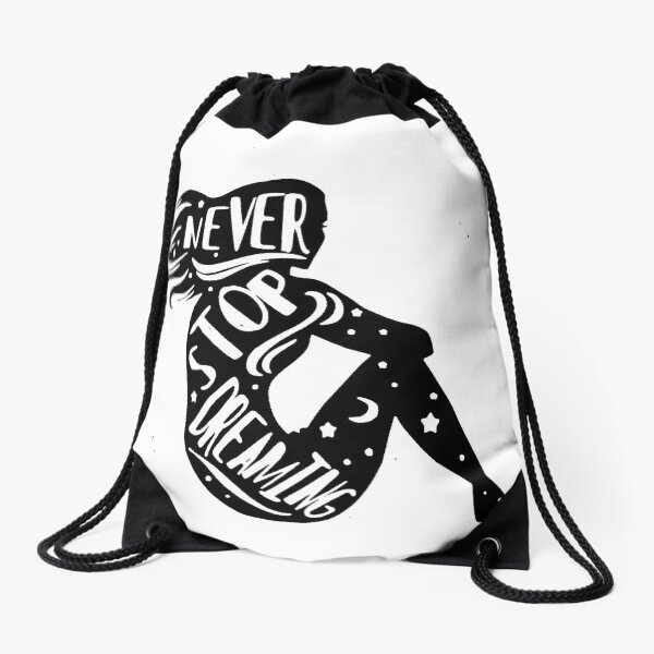 Never stop dreaming Drawstring Bag