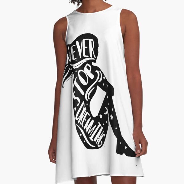 Never stop dreaming A-Line Dress