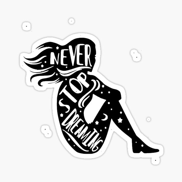 Item preview, Never stop dreaming designed and sold by tqueen.