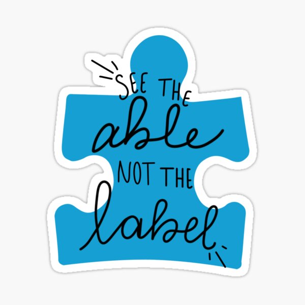 See the Able, Not the Label Sticker