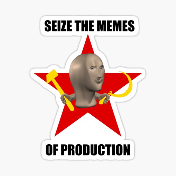 Seize The Memes Sticker