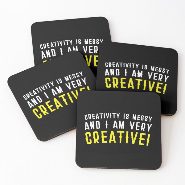 Item preview, CREATIVITY is messy and I am VERY CREATIVE! designed and sold by jazzydevil.