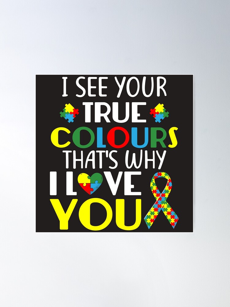 I See Your True Colors and That's Why I Love You With Autism Hand