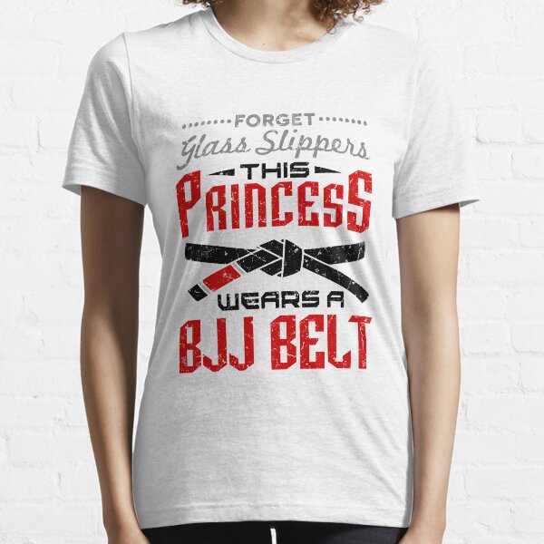 Jiu Jitsu Girl Gifts - Forget Glass Slippers BJJ Belt Essential T-Shirt