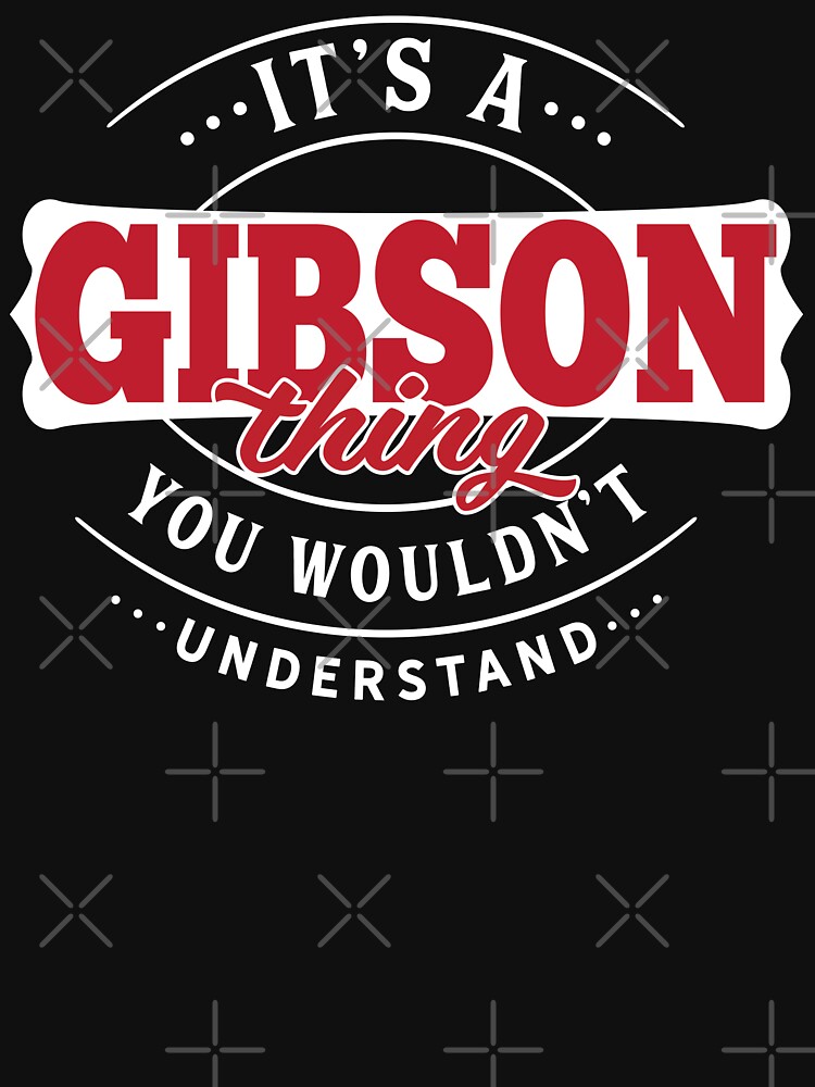Gibson Thing You Wouldn't Understand by wantneedlove