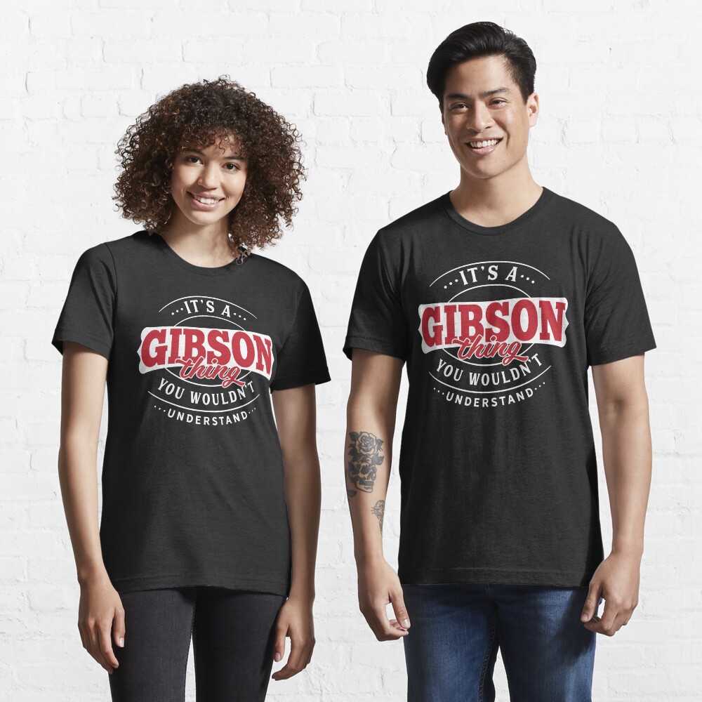 Gibson Thing You Wouldn't Understand Essential T-Shirt