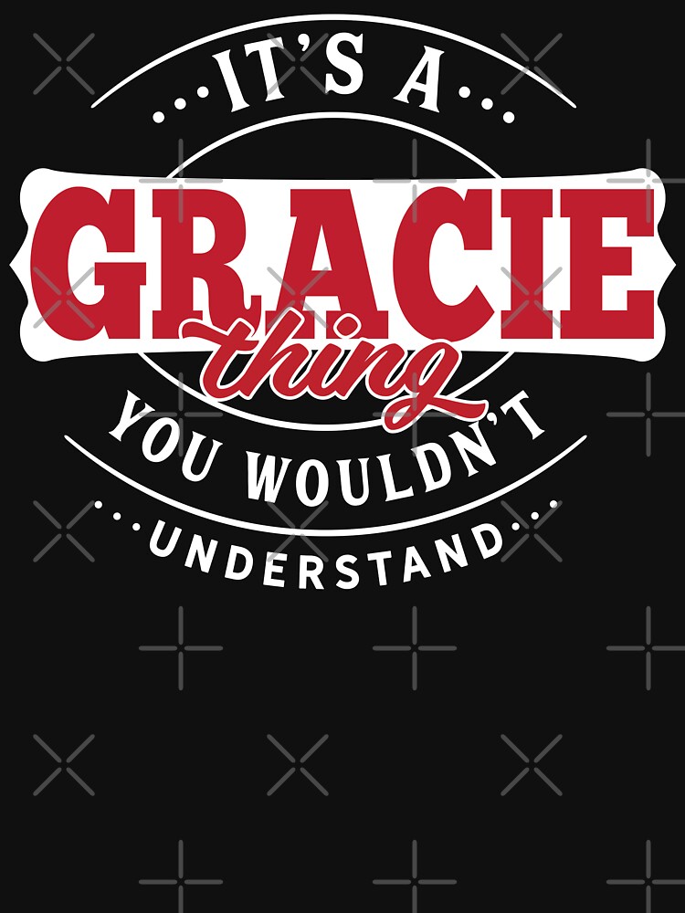 Thumbnail 3 of 3, Fitted T-Shirt, Gracie Name T-shirt Gracie Thing Gracie designed and sold by wantneedlove.