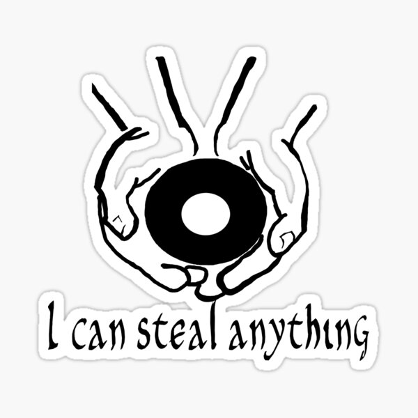 The Queen's Thief can steal anything Sticker