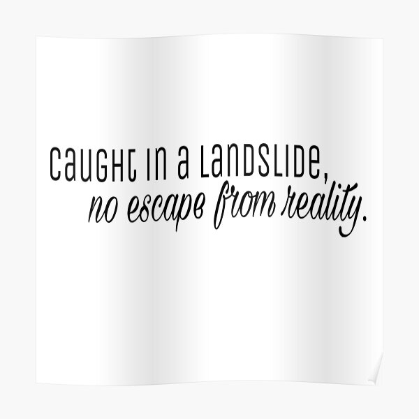 "Caught in a Landslide - Bohemian Rhapsody" Poster for Sale by