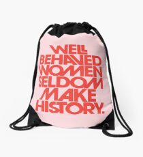 Well Behaved Women Seldom Make History (Pink & Red Version) Drawstring Bag