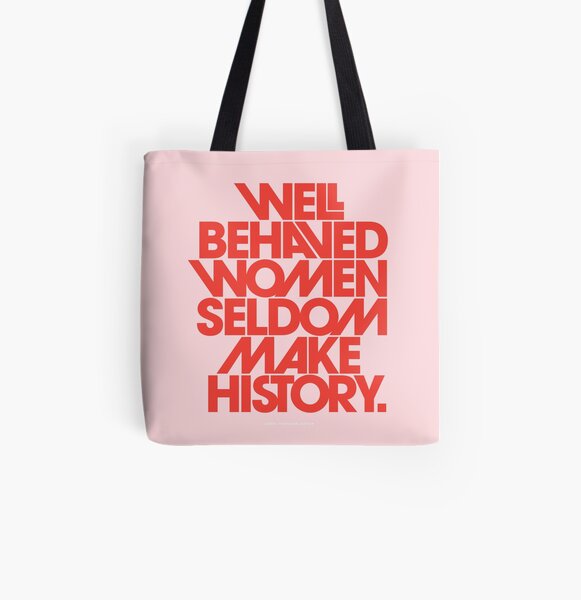 Well Behaved Women Seldom Make History (Pink & Red Version) All Over Print Tote Bag