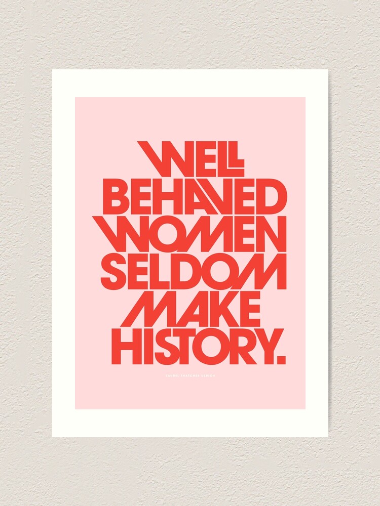 Thumbnail 2 of 3, Art Print, Well Behaved Women Seldom Make History (Pink & Red Version) designed and sold by TheLoveShop.