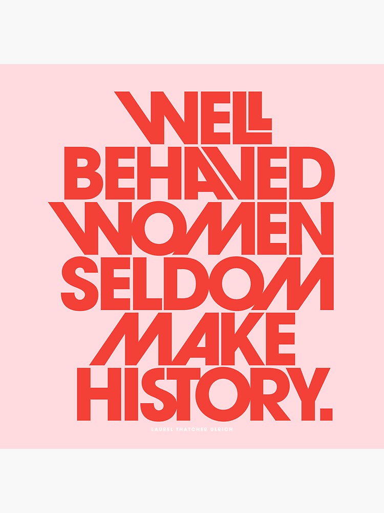 Disover Well Behaved Women Seldom Make History (Pink & Red Version) Magnet