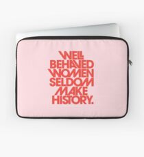 Well Behaved Women Seldom Make History (Pink & Red Version) Laptop Sleeve