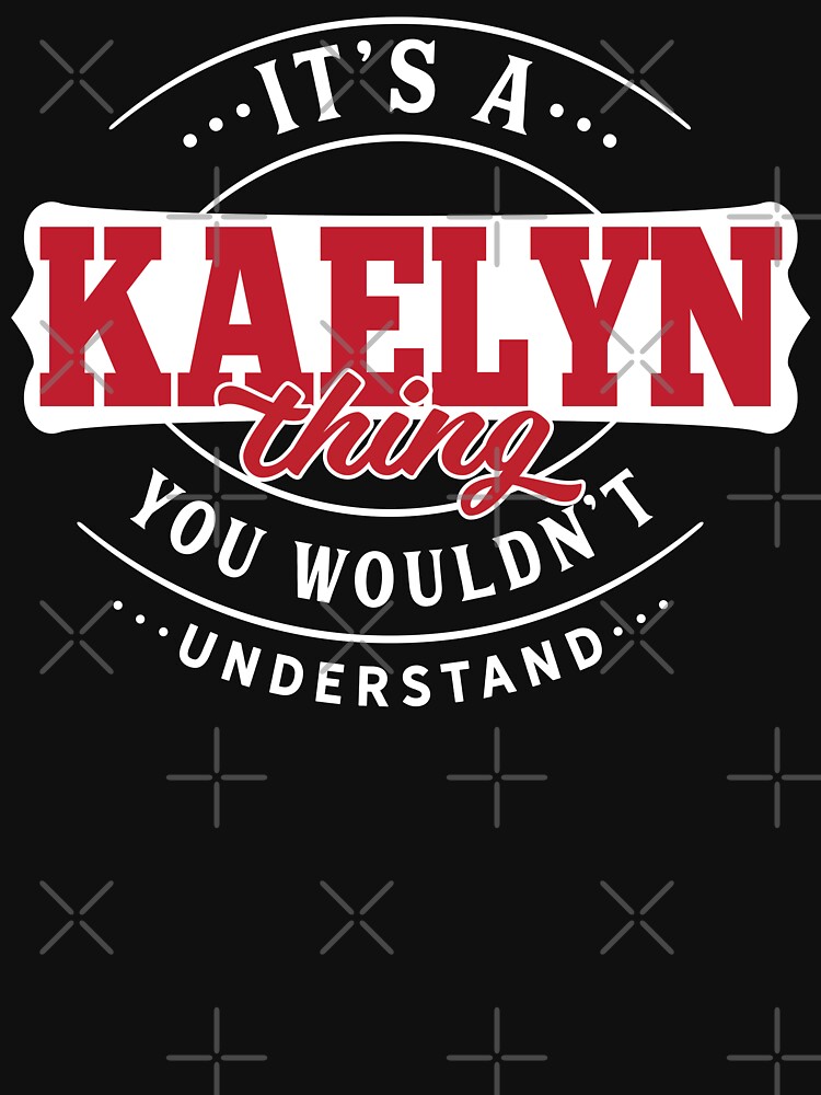 Kaelyn Thing You Wouldn't Understand by wantneedlove