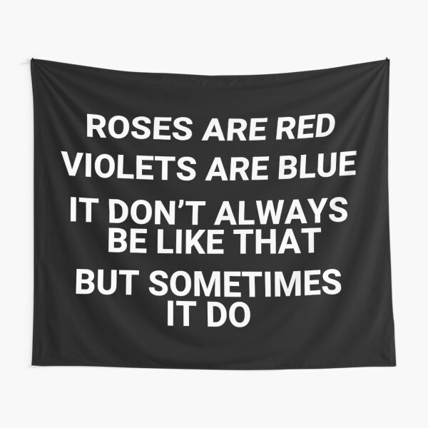 Sometimes It Do Tapestry