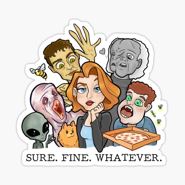 Item preview, Sure. Fine. Whatever : Scully designed and sold by Sitily.