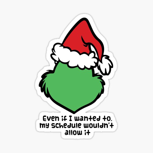 My Schedule- The Grinch Sticker