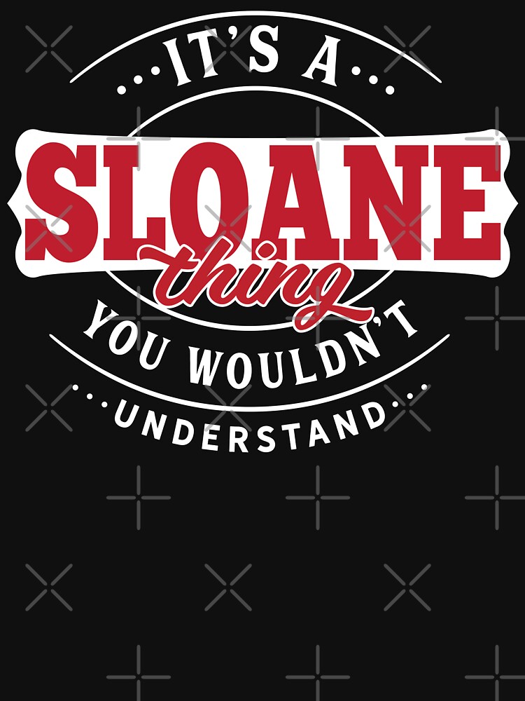 Sloane Thing You Wouldn't Understand by wantneedlove