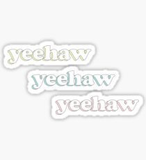 Yeehaw Stickers 