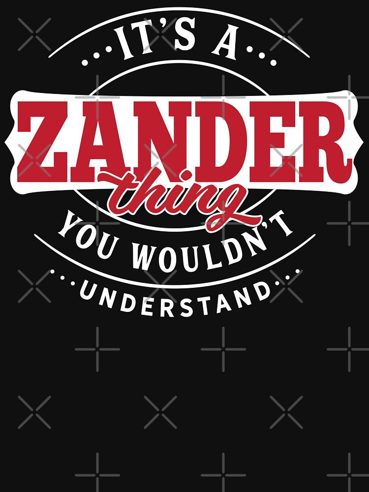 Thumbnail 7 of 7, Essential T-Shirt, Zander Name T-shirt Zander Thing Zander designed and sold by wantneedlove.