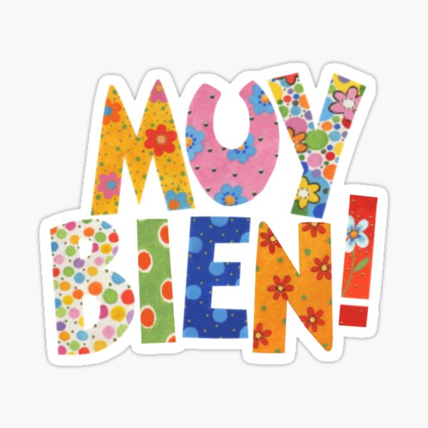 Muy Bien Stickers | Redbubble