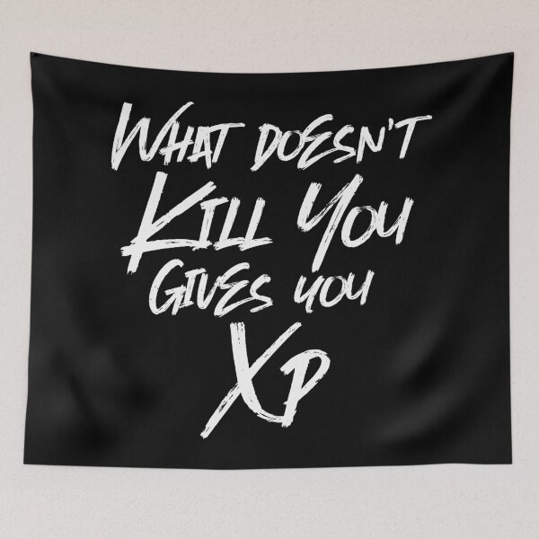 Item preview, Typography What Doesn't Kill You Gives You XP Tabletop RPG Meme designed and sold by pixeptional.