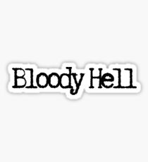Bloody Hell Sticker
