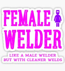Funny Women Welder Girl Female Welding Cleaner Welds Gifts Sticker