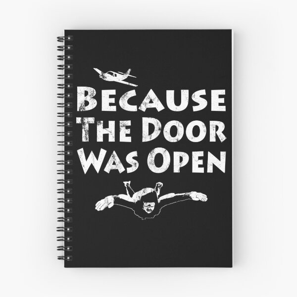 Item preview, Because the door was open | Sky Diving Skydiving Jumping Tee designed and sold by Cedinho.