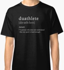 Duathtlete Definition | Duathlon Endurance Sport Classic T-Shirt