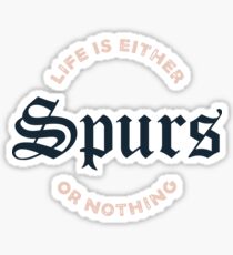 Spurs or nothing Sticker