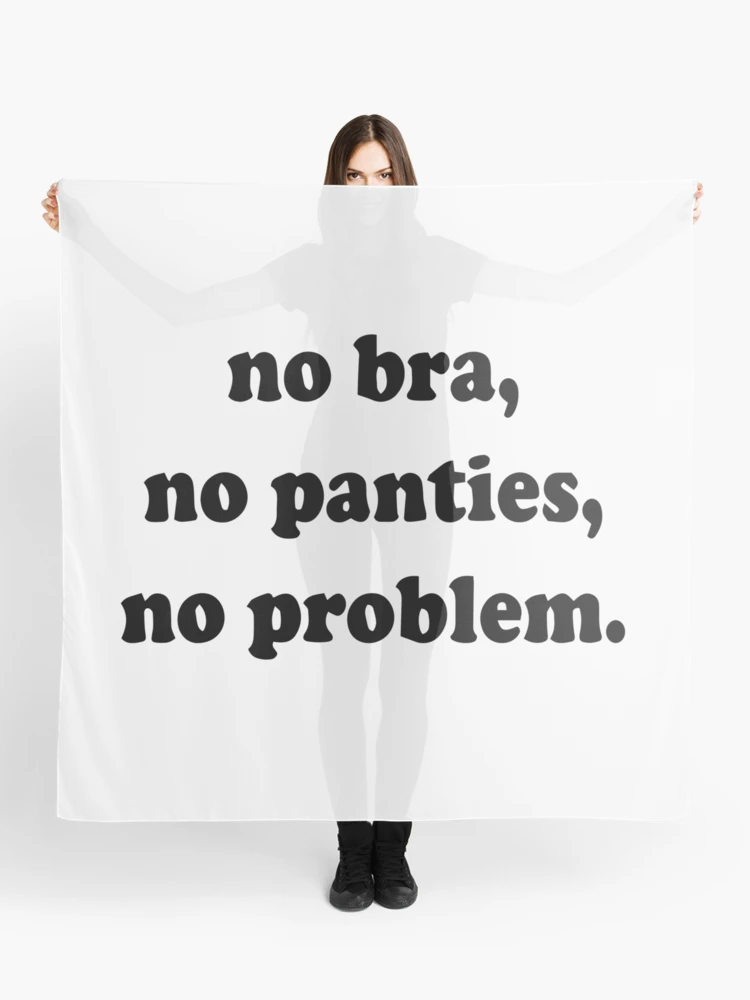 No Bra No Panties No problem Poster for Sale by majuga