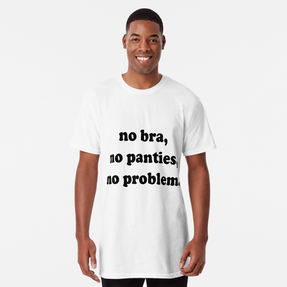 no bra ,no panties' Men's T-Shirt