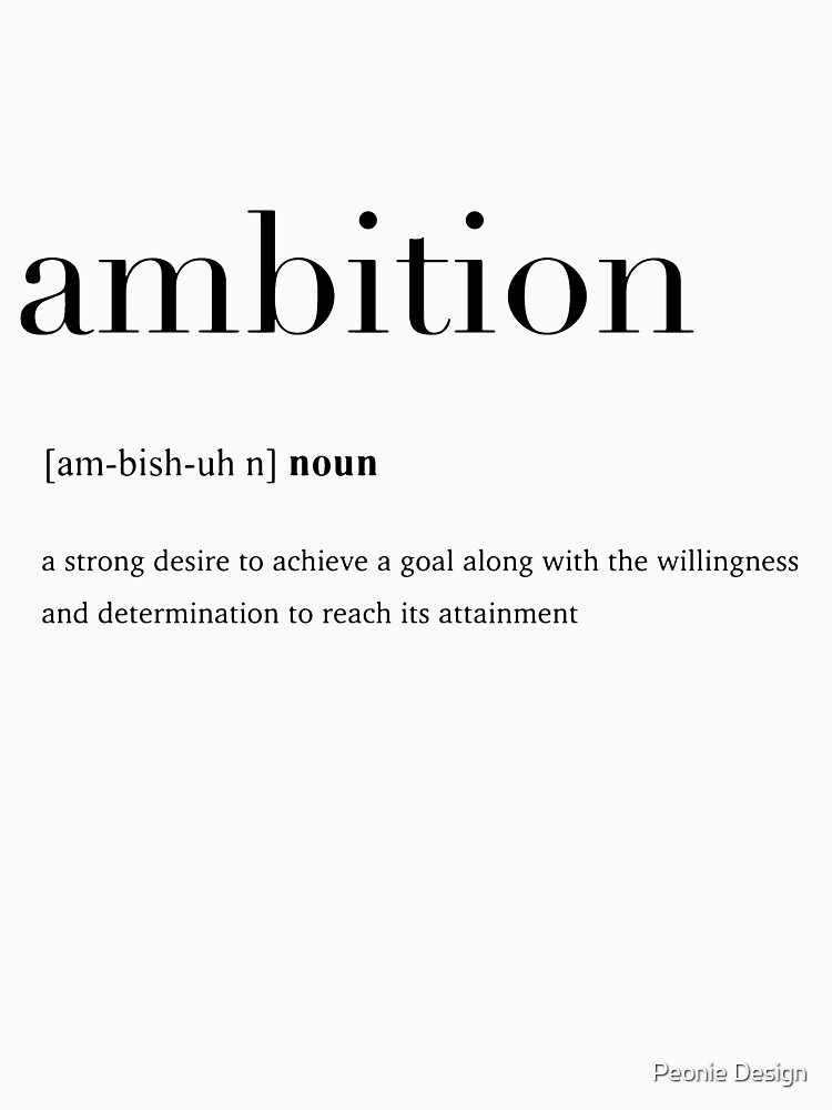 ambition-definition-t-shirt-for-sale-by-gaiaillustrate-redbubble