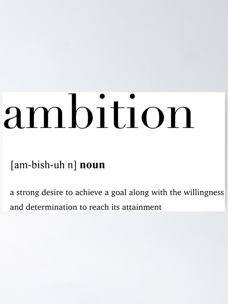  Ambition Definition Poster By Gaiaillustrate Redbubble