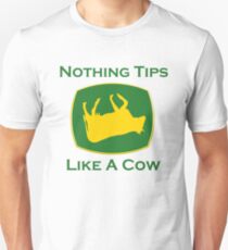Nothing Tips Like A Cow Unisex T-Shirt