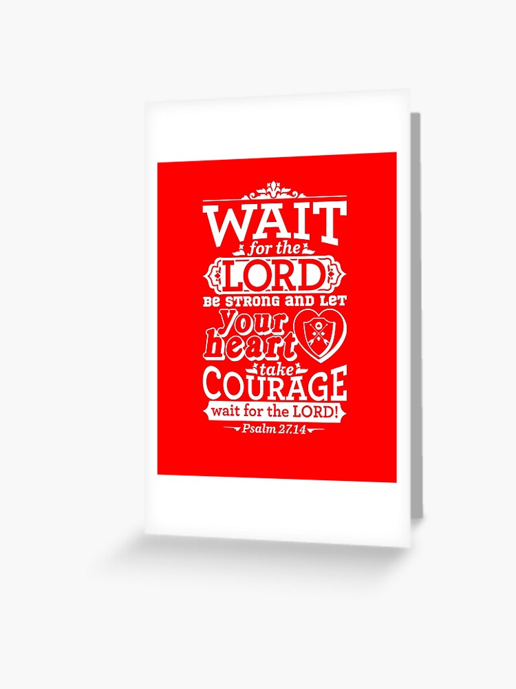 Be Strong and Courageous Psalm 27:14 | Greeting Cards Be Strong and Courageous Psalm 27:14 | Greeting Cards