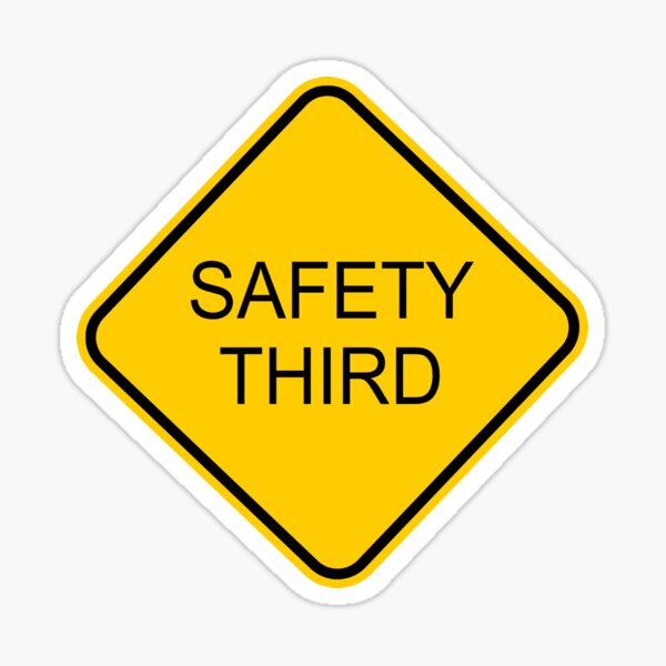 Funny Safety Third Sign Sticker