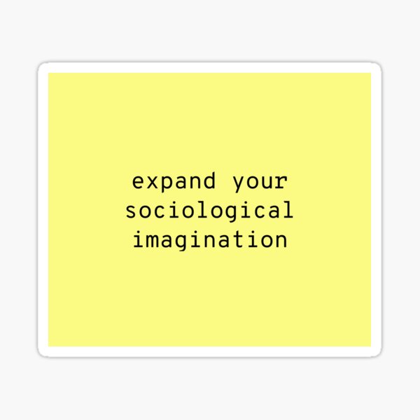 Item preview, expand your sociological imagination designed and sold by SOCnerd.