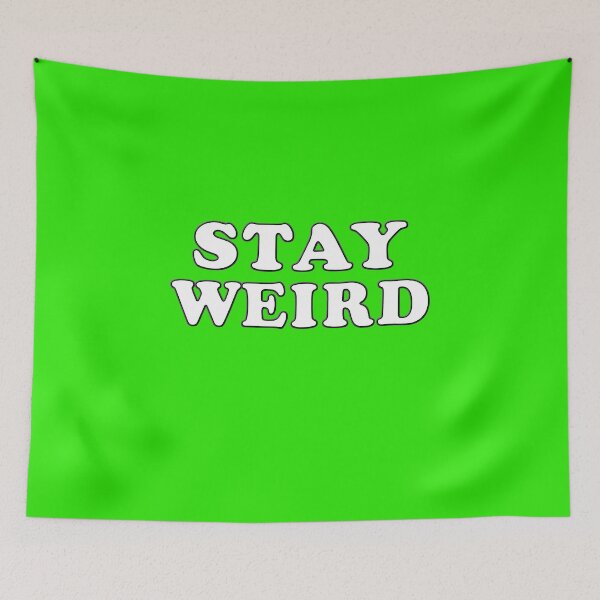 Item preview, Stay Weird designed and sold by ttuniques.