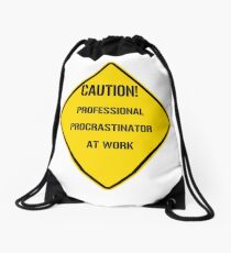 PROFESSIONAL PROCRASTINATOR AT WORK: CAUTION! Drawstring Bag